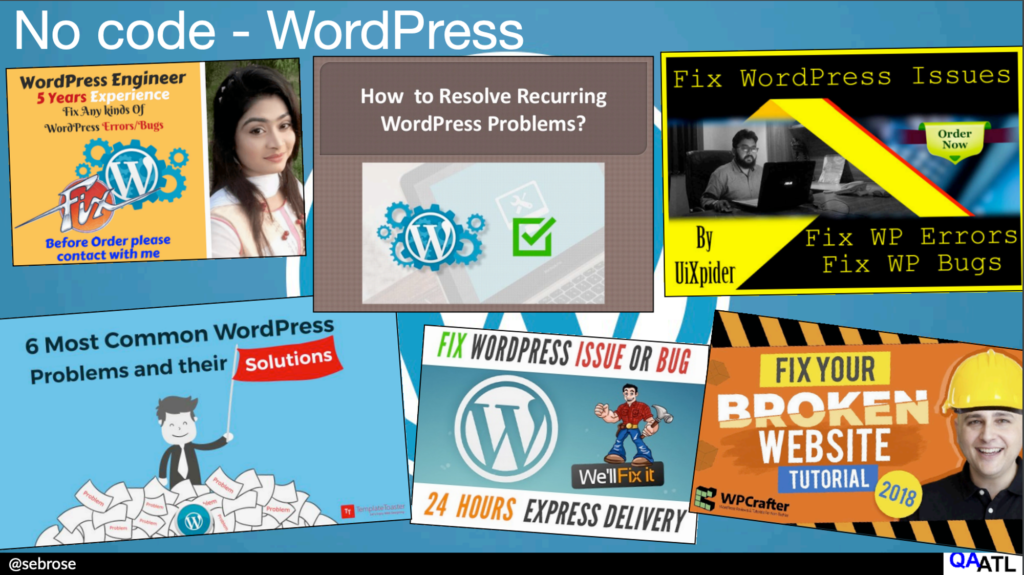 A slide from the linked Seb Rose talk. At the top it says "No code - WordPress", and there's a jumble of images from sites promising they can fix recorring WordPress problems, errors, bugs...