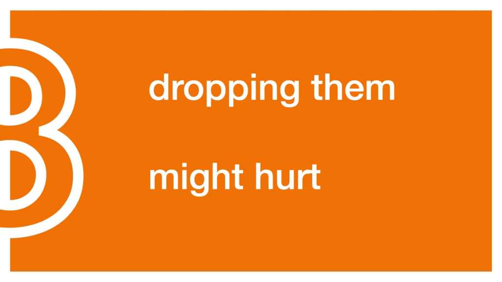 "Dropping them might hurt" in large white text on an orange slide. Some of a large number 8 is off to the left.